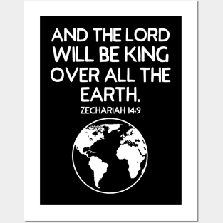 And the Lord Will Be King Over All the Earth Posters and Art